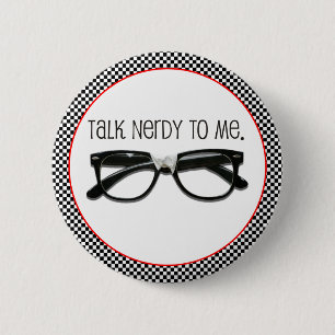 Talk Nerdy To Me 6 Cm Round Badge