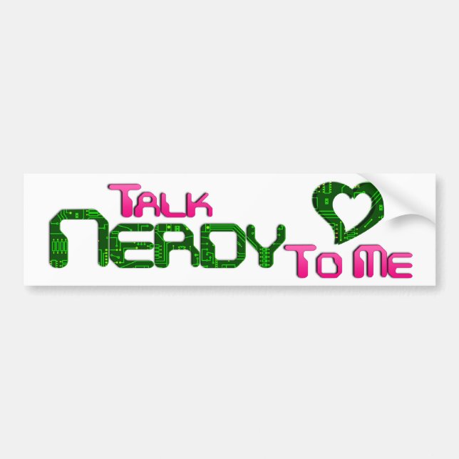 Talk Nerdy To Me Circuit Bumper Sticker (Front)