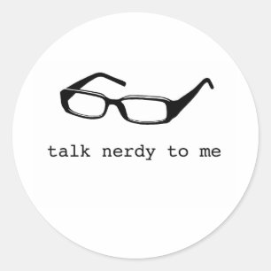 talk nerdy to me classic round sticker