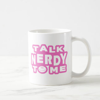 Talk Nerdy To Me Coffee Mug