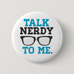 Talk Nerdy to Me Funny Spectacles 6 Cm Round Badge