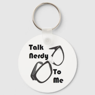 Talk Nerdy to me Key Ring