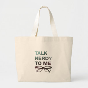 talk nerdy to me large tote bag