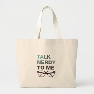 talk nerdy to me large tote bag