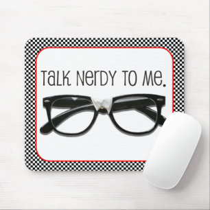 Talk Nerdy To Me Mouse Mat