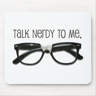 Talk Nerdy To Me Mouse Mat