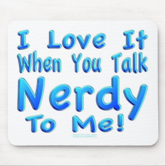 Talk Nerdy To Me Mouse Mat