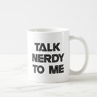 Talk Nerdy to Me Mug