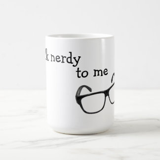 Talk Nerdy to Me Mug