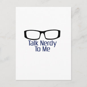 Talk Nerdy To Me Postcard