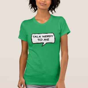 Talk nerdy to me t shirt