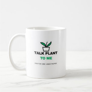 Talk Plant To Me Funny Plant Lover Mug