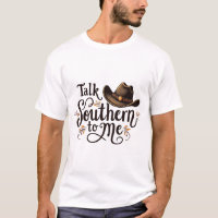 Talk Southern to Me Funny Cowboy Hat Western