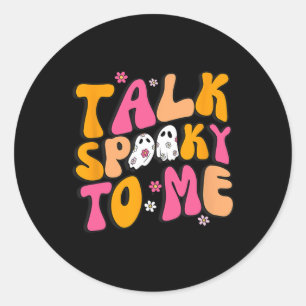 Talk Spooky To Me Costume Halloween Matching Famil Classic Round Sticker