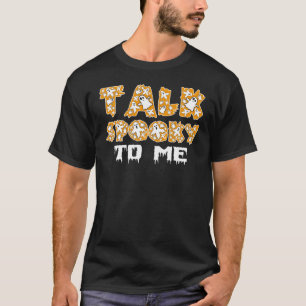 Talk Spooky To Me Halloween T-Shirt