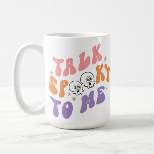 Talk Spooky To Me Mug