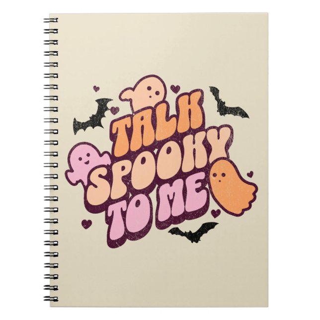 Talk spooky to me notebook (Front)