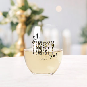 Talk THIRTY to Me 30th Birthday Stemless Wine Glass