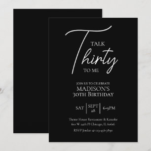 Talk Thirty To Me 30th Black & White Birthday Invitation