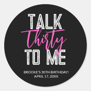 Talk Thirty To Me Birthday Party Stickers