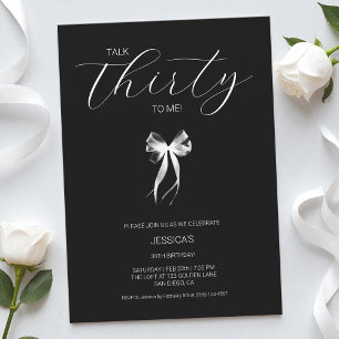 Talk Thirty To Me Black and White 30th Birthday Invitation