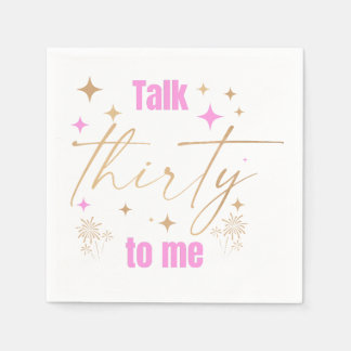 "Talk Thirty To Me" Cocktail Napkins