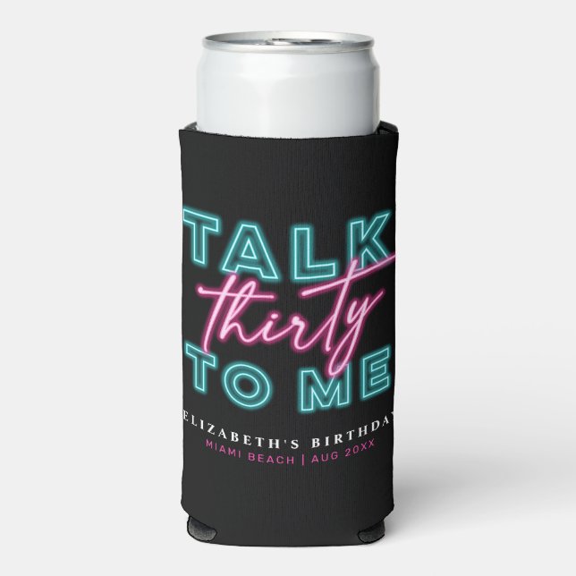 Talk Thirty To Me Dirty 30 Neon Blue & Pink Bach Seltzer Can Cooler (Seltzer Front)
