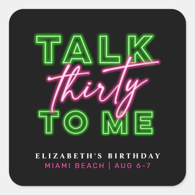 Talk Thirty To Me Dirty 30 Neon Green & Pink Square Sticker (Front)