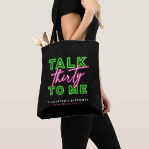 Talk Thirty To Me Dirty 30 Neon Green & Pink Tote Bag