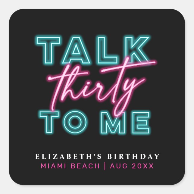 Talk Thirty To Me Dirty 30th Neon Blue & Pink Square Sticker (Front)