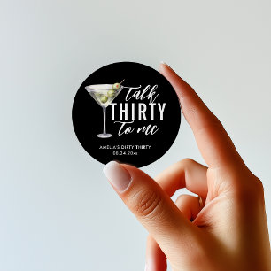 Talk Thirty To Me Dirty Martini 30th Birthday Classic Round Sticker