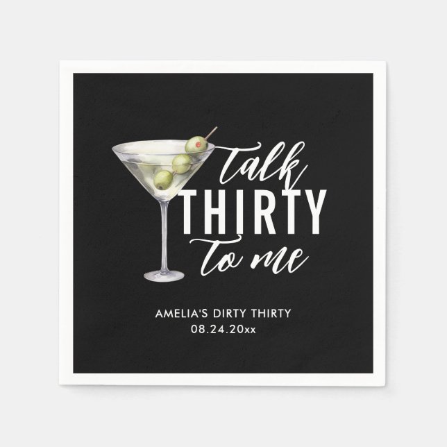 Talk Thirty To Me Dirty Martini 30th Birthday Napkin (Front)