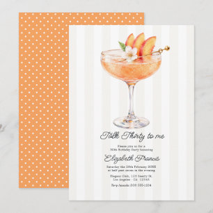Talk Thirty to Me Peach Martini 30th Birthday Invitation