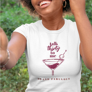 Talk Thirty To Me Pink 30th Birthday Party Martini T-Shirt