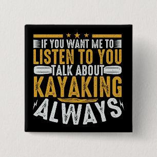 Talk To Me About Kayaking 15 Cm Square Badge