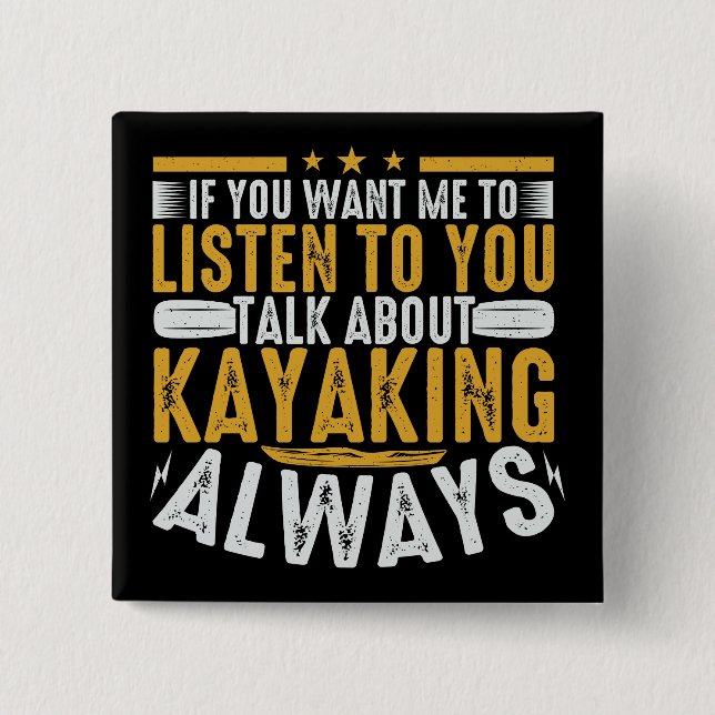Talk To Me About Kayaking 15 Cm Square Badge (Front)