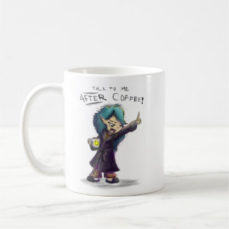 "Talk to me AFTER coffee" Mad Munchkin Mug