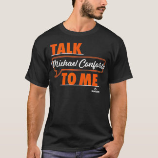 Talk To Me Michael Conforto  T-Shirt