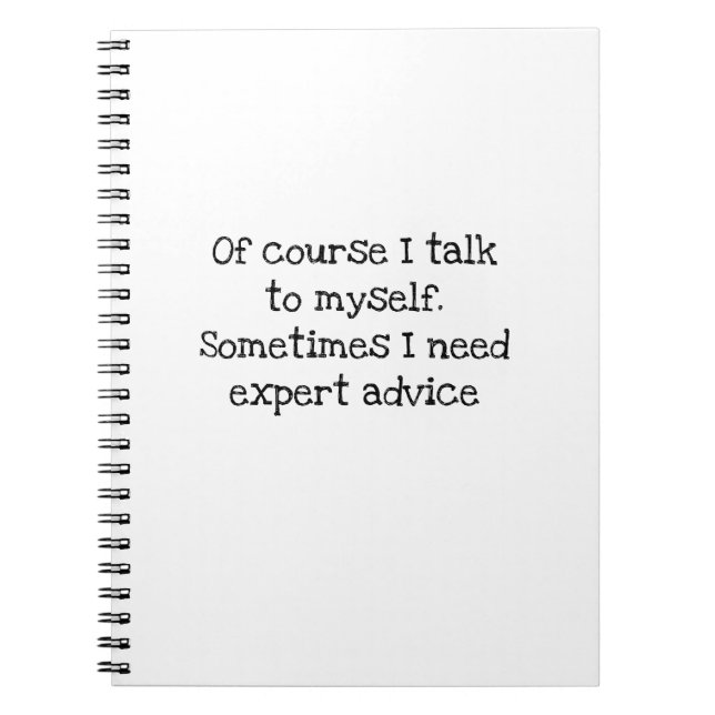 Talk To Myself Expert Advice Funny Coworker Notebook (Front)