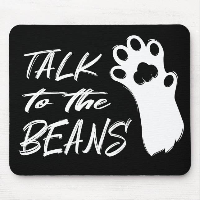 Talk to the Beans Cat Mouse Mat (Front)