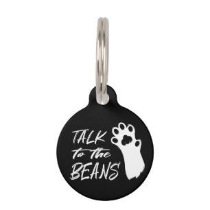 Talk to the Beans Cat Pet Tag