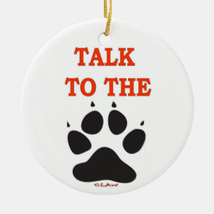 TALK TO THE CLAW CERAMIC TREE DECORATION