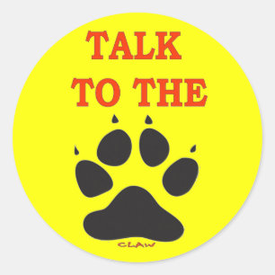 TALK TO THE CLAW CLASSIC ROUND STICKER