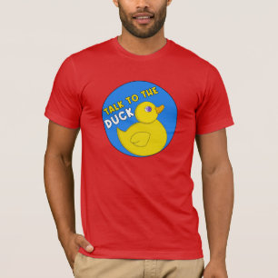 Talk to the Duck T-Shirt