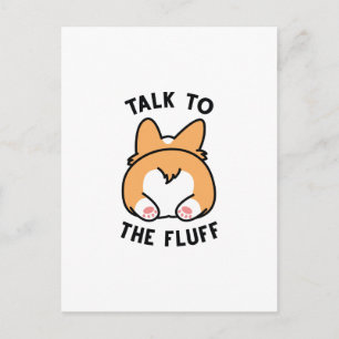 Talk To The Fluff Postcard