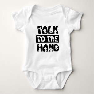Talk To The Hand Baby Bodysuit