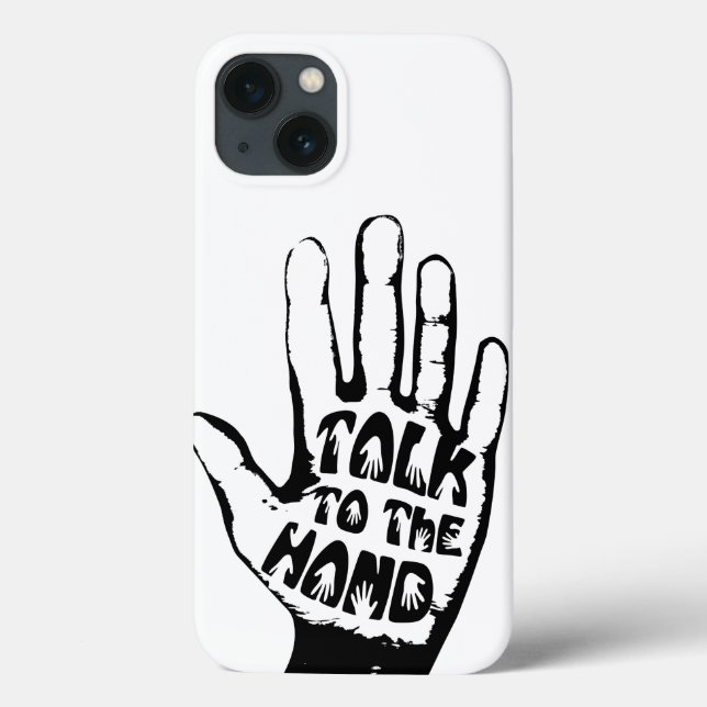 Talk To The Hand Case-Mate iPhone Case (Back)