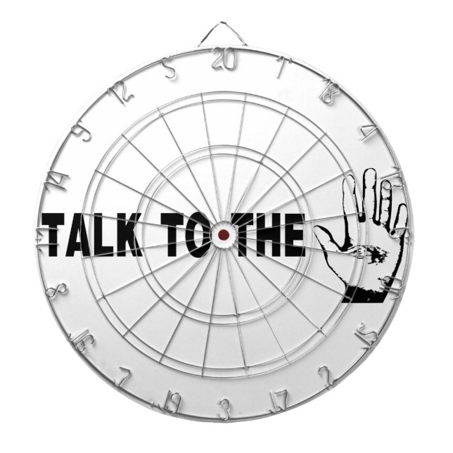 Talk To The Hand Dartboard (Front)