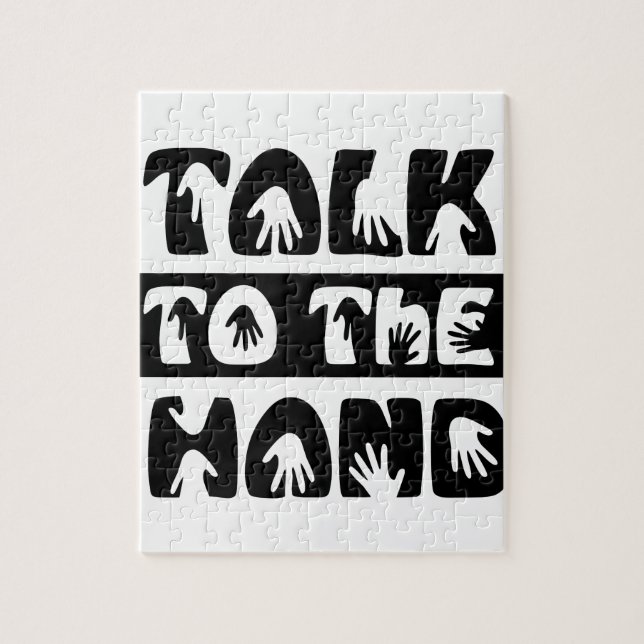 Talk To The Hand Jigsaw Puzzle (Vertical)