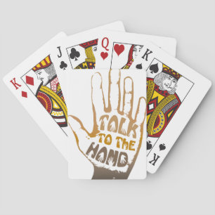 Talk To The Hand Playing Cards